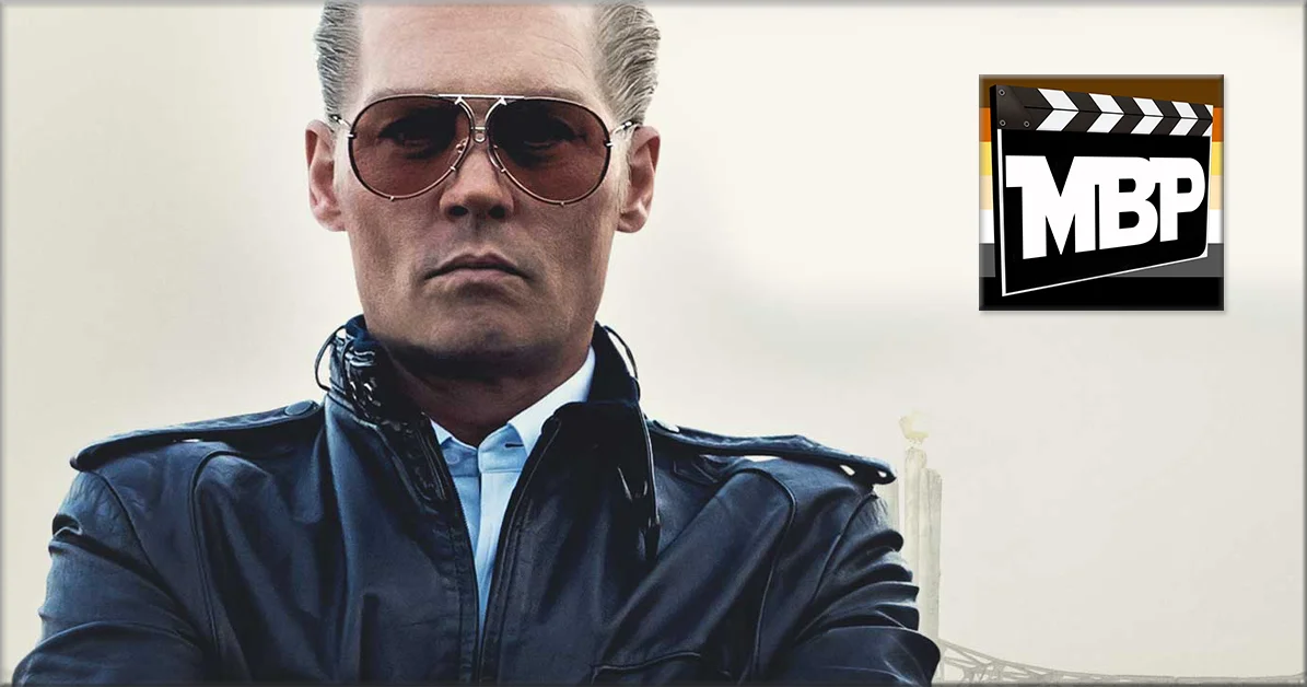 MBP e148 - 'Black Mass' (9/26/15)  On this week's episode, we discuss 'Black Mass,' the new bio-pic on infamous Boston gangster Whitey Bulger. Is this one a potential Oscar contender? Click through to find out our thoughts!