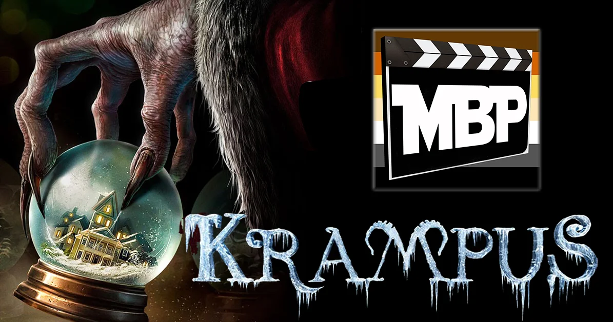 MBP e159 - A 'Krampus' Christmas (12/08/15)  Happy ho-ho-horror-days! On this week's episode, we review 'Krampus,' the new Anti-Claus flick bringing gore and more to your holiday movie-going experience. Is this one worth checking out? Click through …