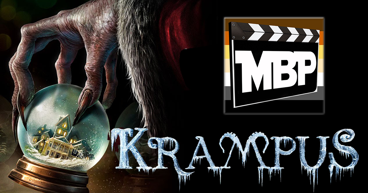 MBP e159 - A 'Krampus' Christmas (12/08/15) Happy ho-ho-horror-days! On this week's episode, we review 'Krampus,' the new Anti-Claus flick bringing gore and more to your holiday movie-going experience. Is this one worth checking out? Click through to find out our thoughts!