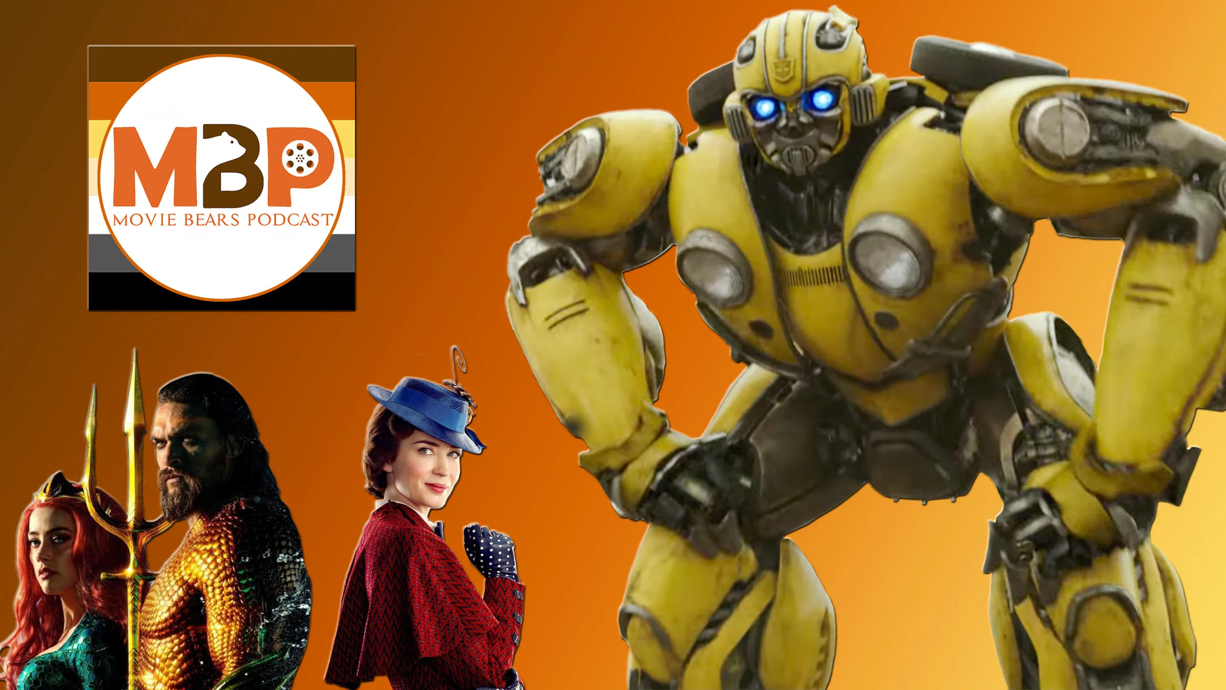 M BP e306 - ‘Aquaman,’ ‘Mary Poppins Returns,’ and ‘Bumblebee’ (1/2/19) We’ve got not one, not two, but THREE main reviews this week! That’s right, from ‘Aquaman’ to ‘Mary Poppins Returns’ to ‘Bumblebee,’ we’re talking the three big franchise films from the holiday season. Which is best? Listen and find out!