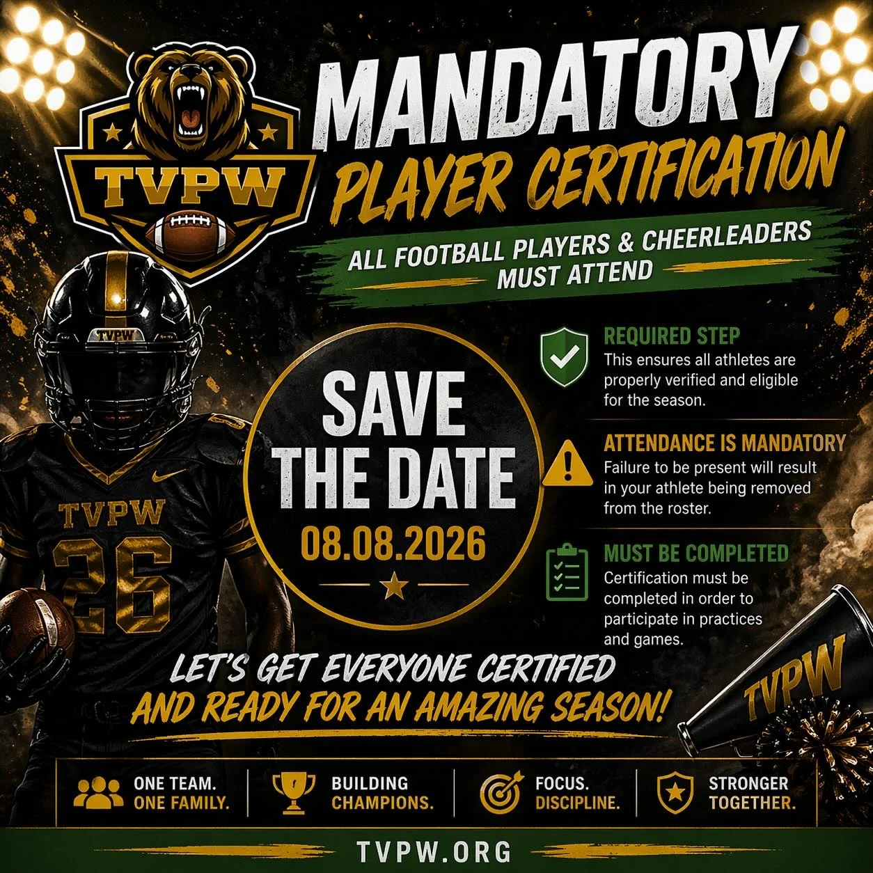 🚨 MANDATORY PLAYER CERTIFICATION 🚨

All TVPW football players and cheerleaders must attend Player Certification for the 2026 season.

📅 Save the Date: 08.08.2026

This is a required step to ensure all athletes are verified and eligible for practic