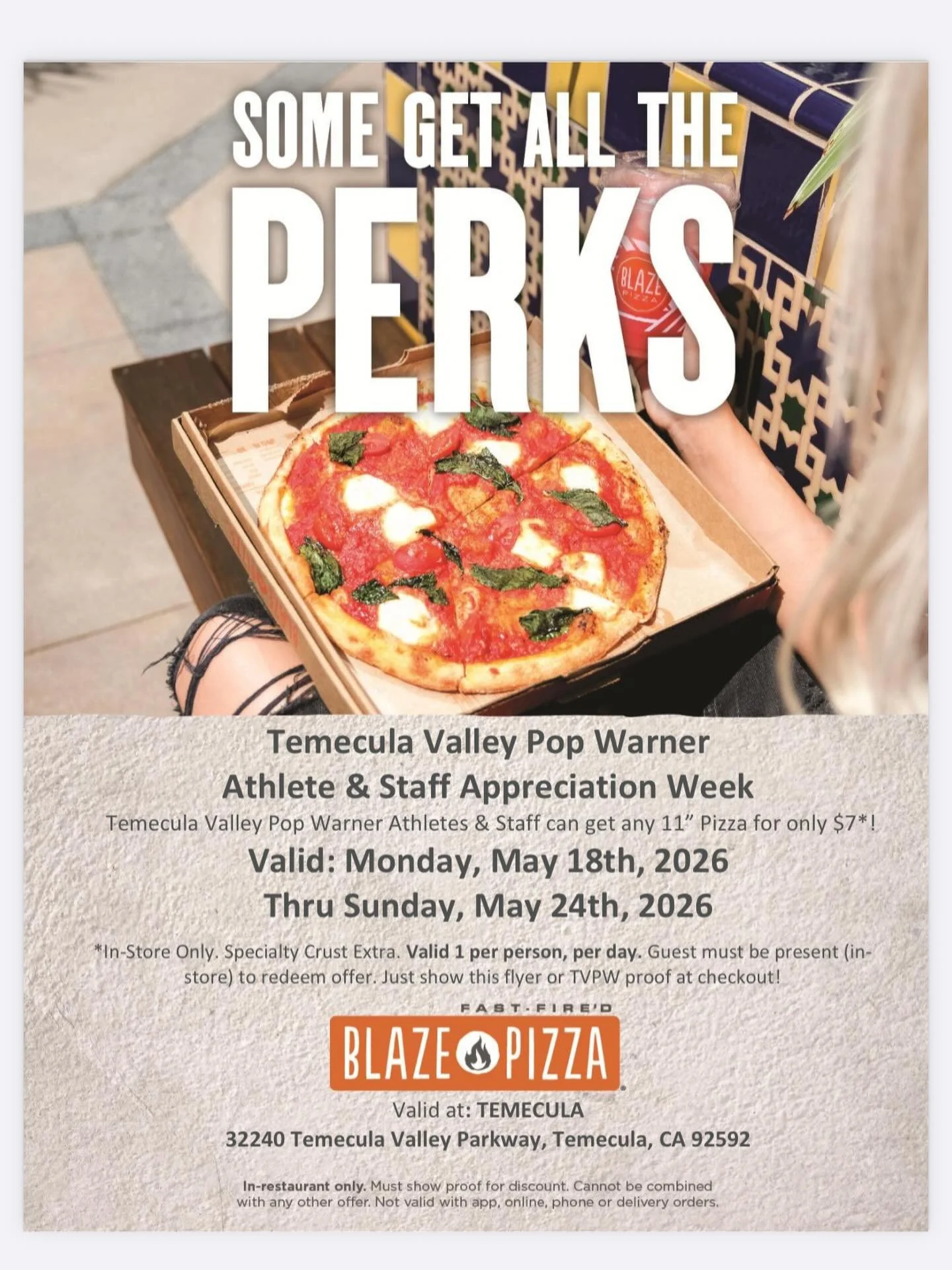 Temecula Valley Pop Warner Athlete &amp; Staff Appreciation Week is here! Blaze Pizza Temecula is hooking up our TVPW family with any 11&rdquo; pizza for just $7*! 🔥

📅 May 18&ndash;24, 2026
📍 Blaze Pizza Temecula
🎟 Show this flyer or TVPW proof 