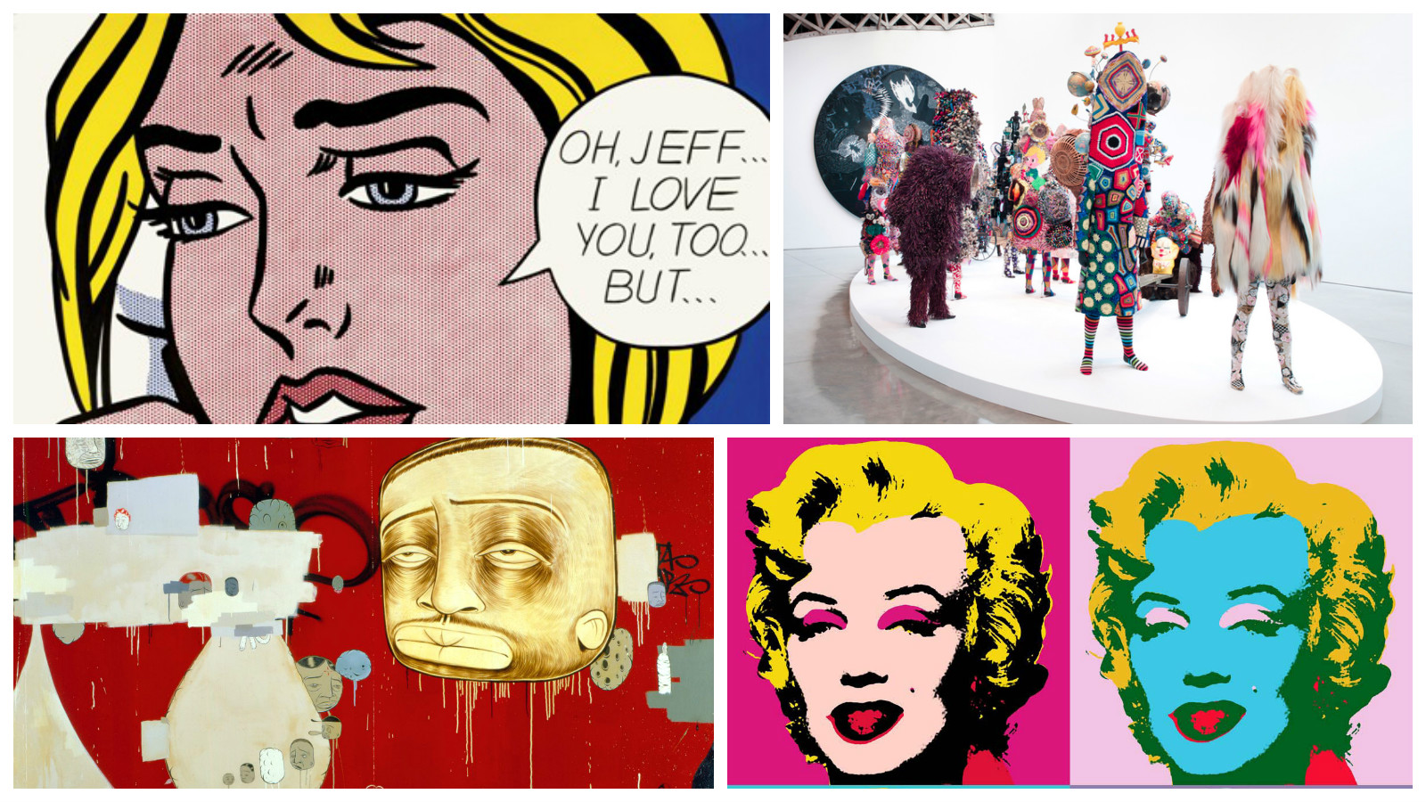 From top left: Roy Lichtenstein "Oh, Jeff…I Love You, Too…But…" (1964) / Nick Cave / Barry McGee "The Buddy System" (1999 ) / Andy Warhol Marylin Series (1967)