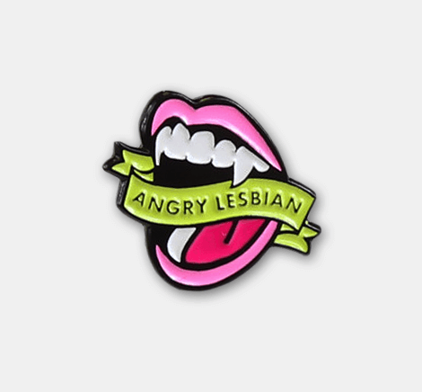 Angry Lesbian Pin $10