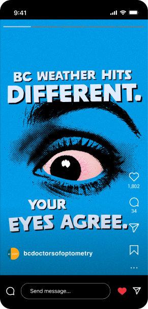 A social media graphic with a blue background reading 'BC WEATHER HITS DIFFERENT. YOUR EYES AGREE.' It features an eye illustration with a pink iris and black pupil. The bottom left displays the handle @bcdoctorsofoptometry.