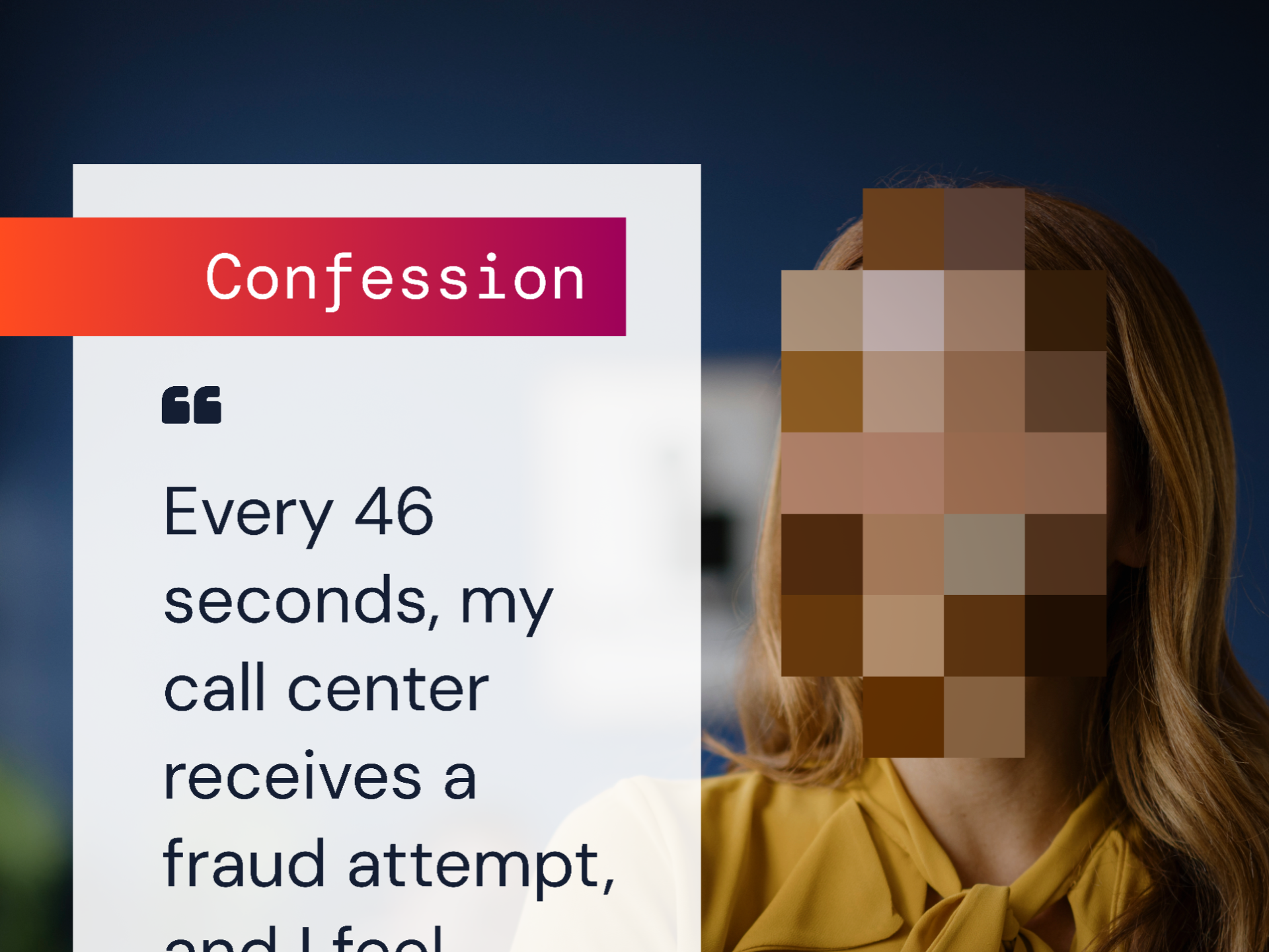 Pindrop - Confessions Campaign