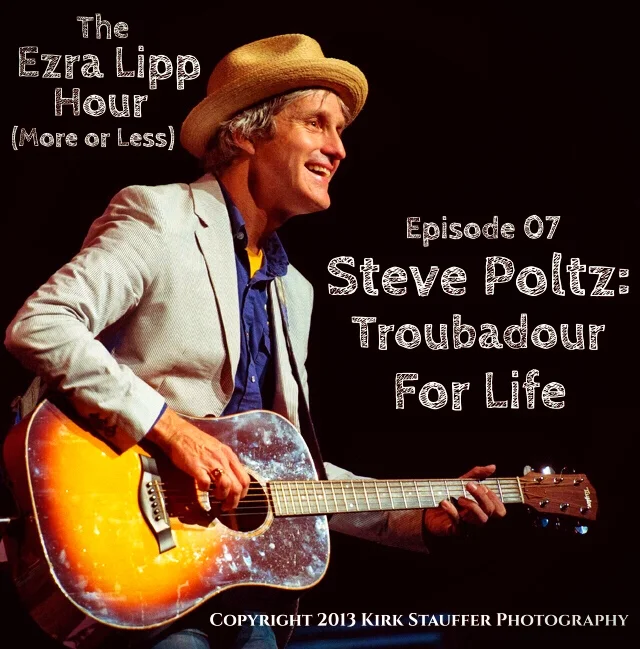 07 - Steve Poltz: Troubadour For Life
