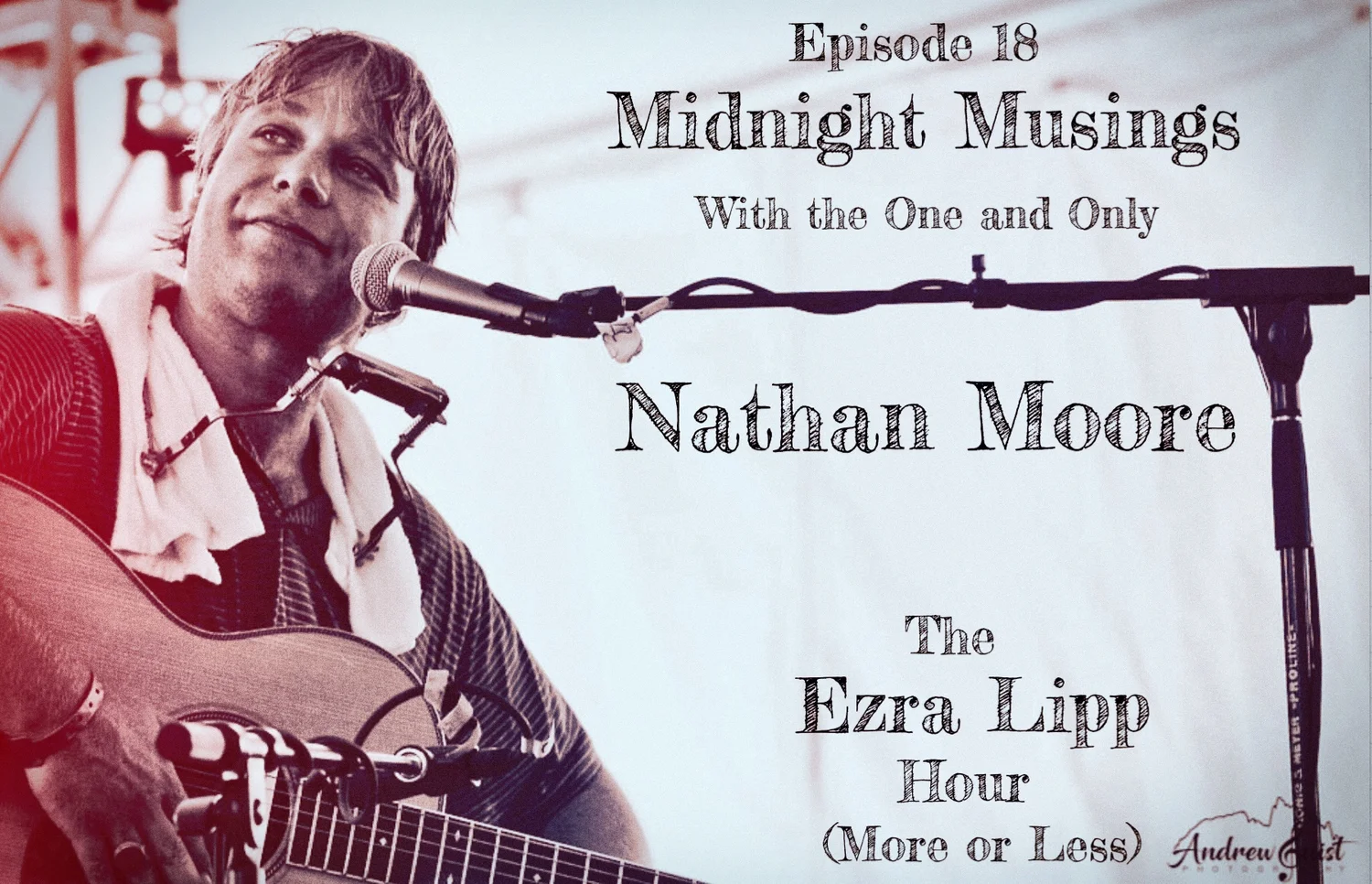 18 - Midnight Musings With The One and Only Nathan Moore