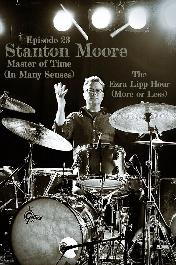 23 - Stanton Moore (Galactic) - Master of Time (In Many Senses)