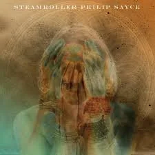 Philip Sayce - Steamroller