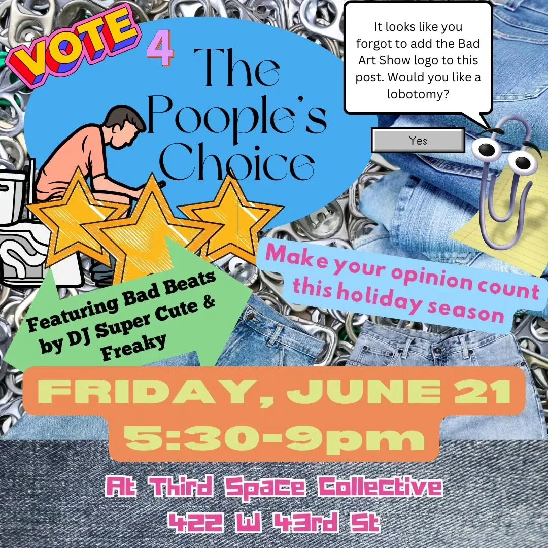 Friday, June 21st, come to the Bad Art Show gallery opening to vote for The Poople's Choice Award. You, yes YOU, can help decide which piece from the Bad Art Show will go on to represent bad art in Savannah. Don't forget to wear denim to enjoy the fe