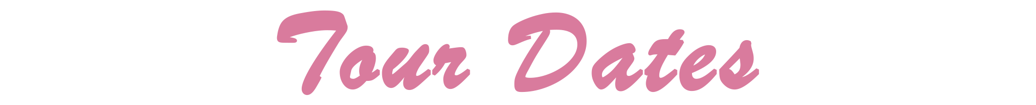 Tour Dates pink writing.png
