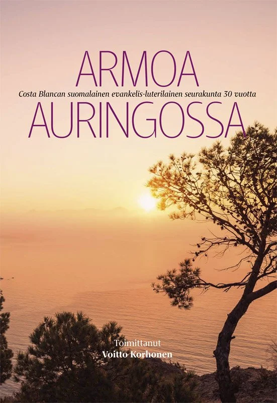 Armoa auringossa (Grace in the sun)