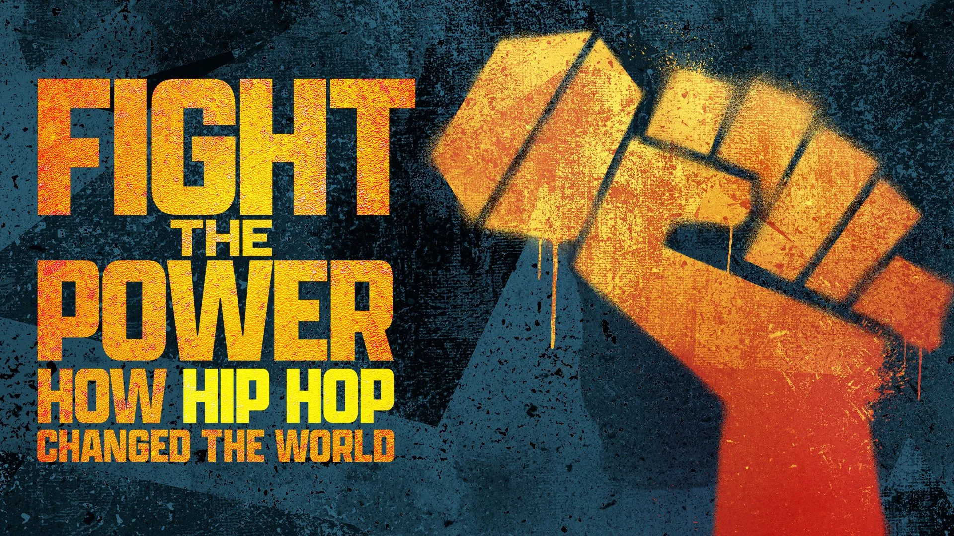 Fight The Power How Hip Hop Changed The World_Mezzanine_1920x1080.jpg