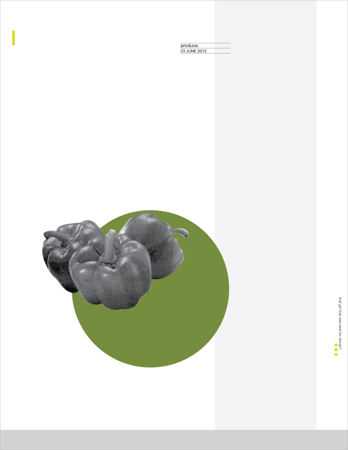     June 23:   Another produce poster sketch. I used elements from the one I made Thursday, thinking about them as a series.  