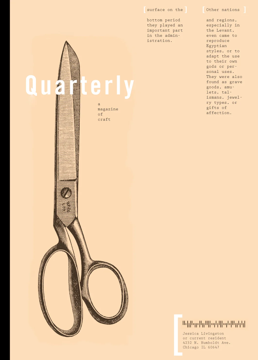     November 2:   Working on a concept for a magazine identity. I wanted to draw these scissors myself, but mine just didn’t look as nice as these.  