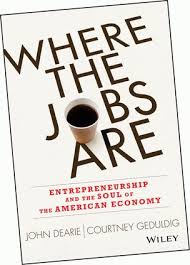 Guest Post: John Dearie, Co-Author, Where the Jobs Are
