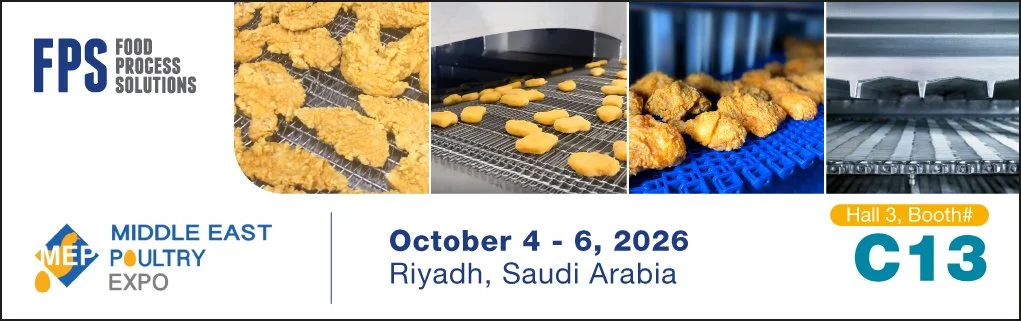 FPS Food Process Solutions is going to be at Middle East Poultry Expo 2026, at October 4-6 in Riyadh, Saudi Arabia
