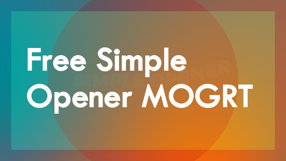 Free Simple Opener MOGRT - Free Premiere Pro Template free-simple-opener-mogrt-free-premiere-pro-template