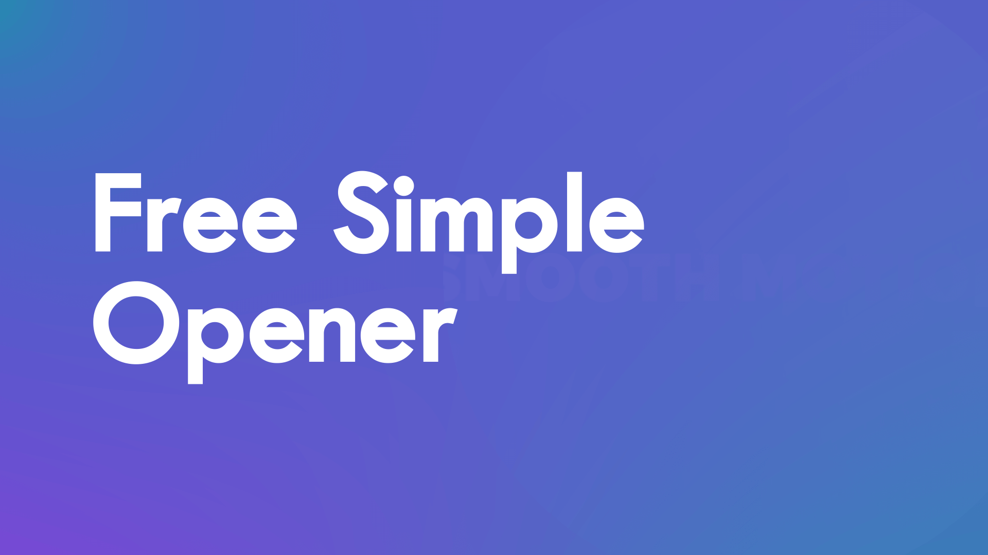 Free Simple Opener Template