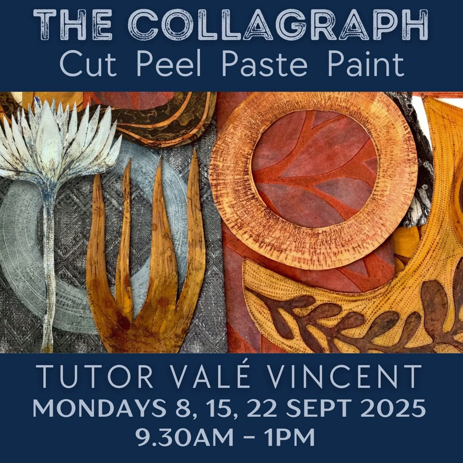 The Collagraph. Cut, peel, paste, paint Workshop with Vale Vincent