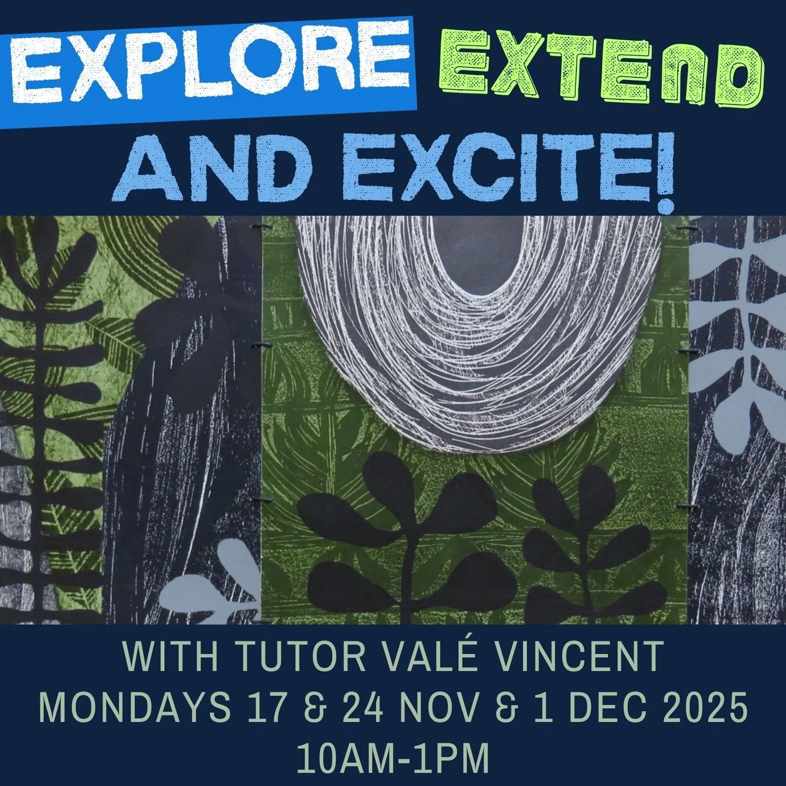 Explore Extend Excite! Mentor Sessions with Vale Vincent