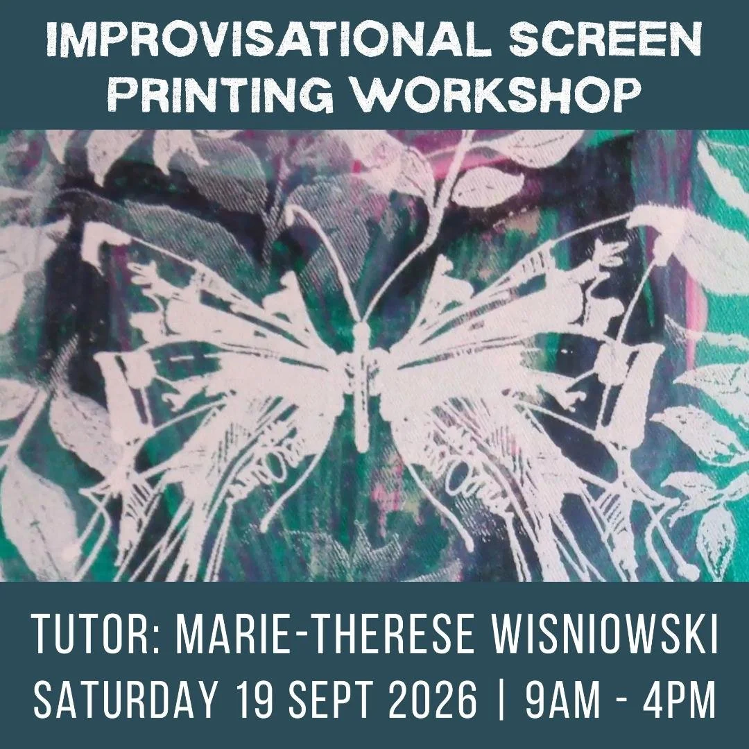 Improvisational Screen Printing Workshop with Marie-Therese Wisniowski