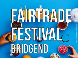 Bridgend Fairtrade Festival & charity fair trade bake off