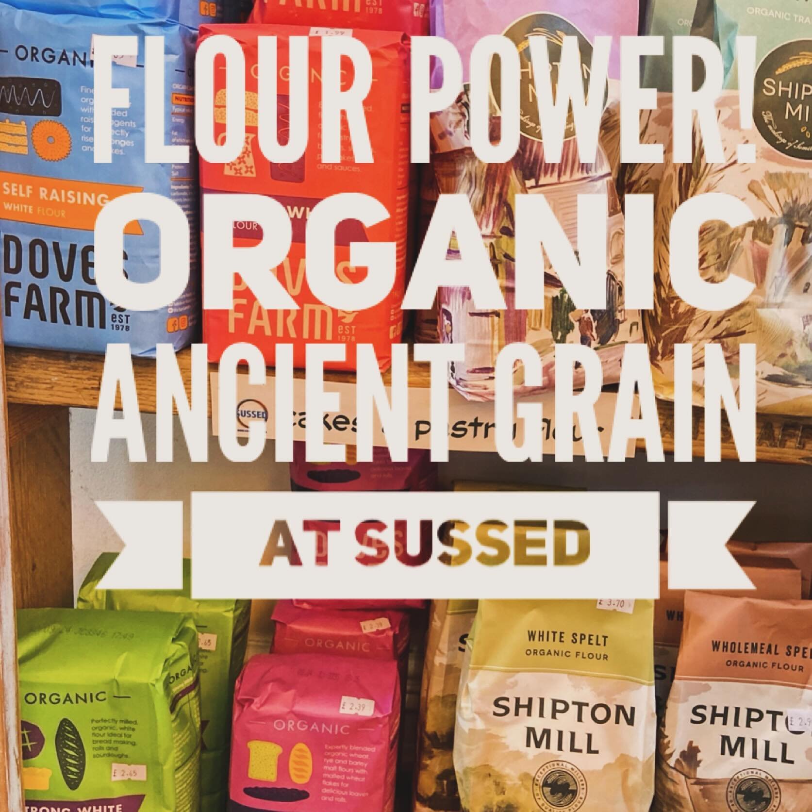 #organic flour at SUSSED