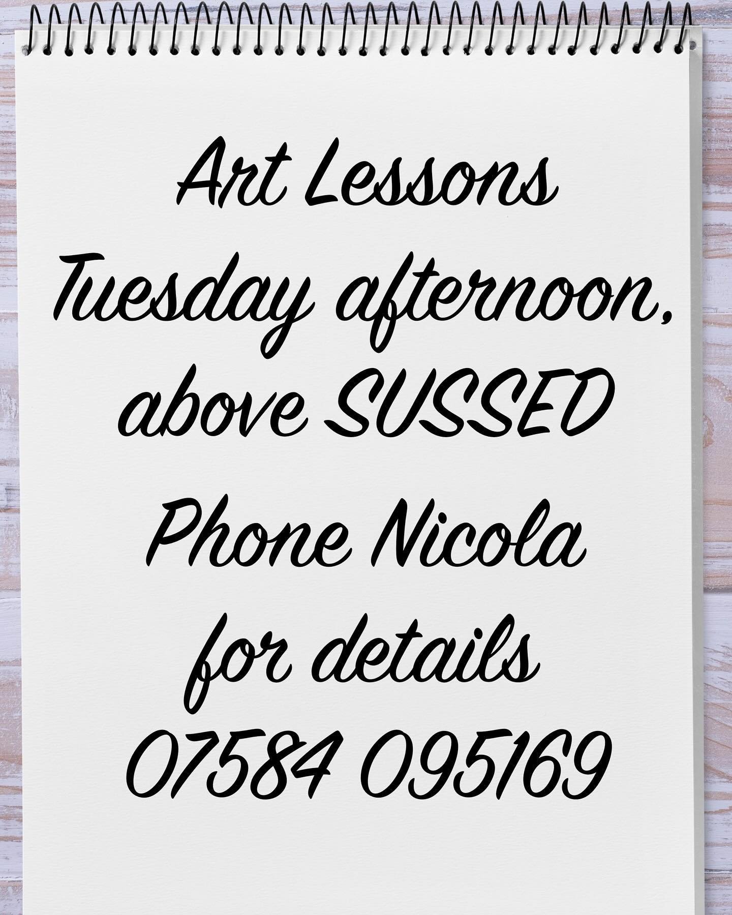 Art lessons every Tuesday afternoon above SUSSED