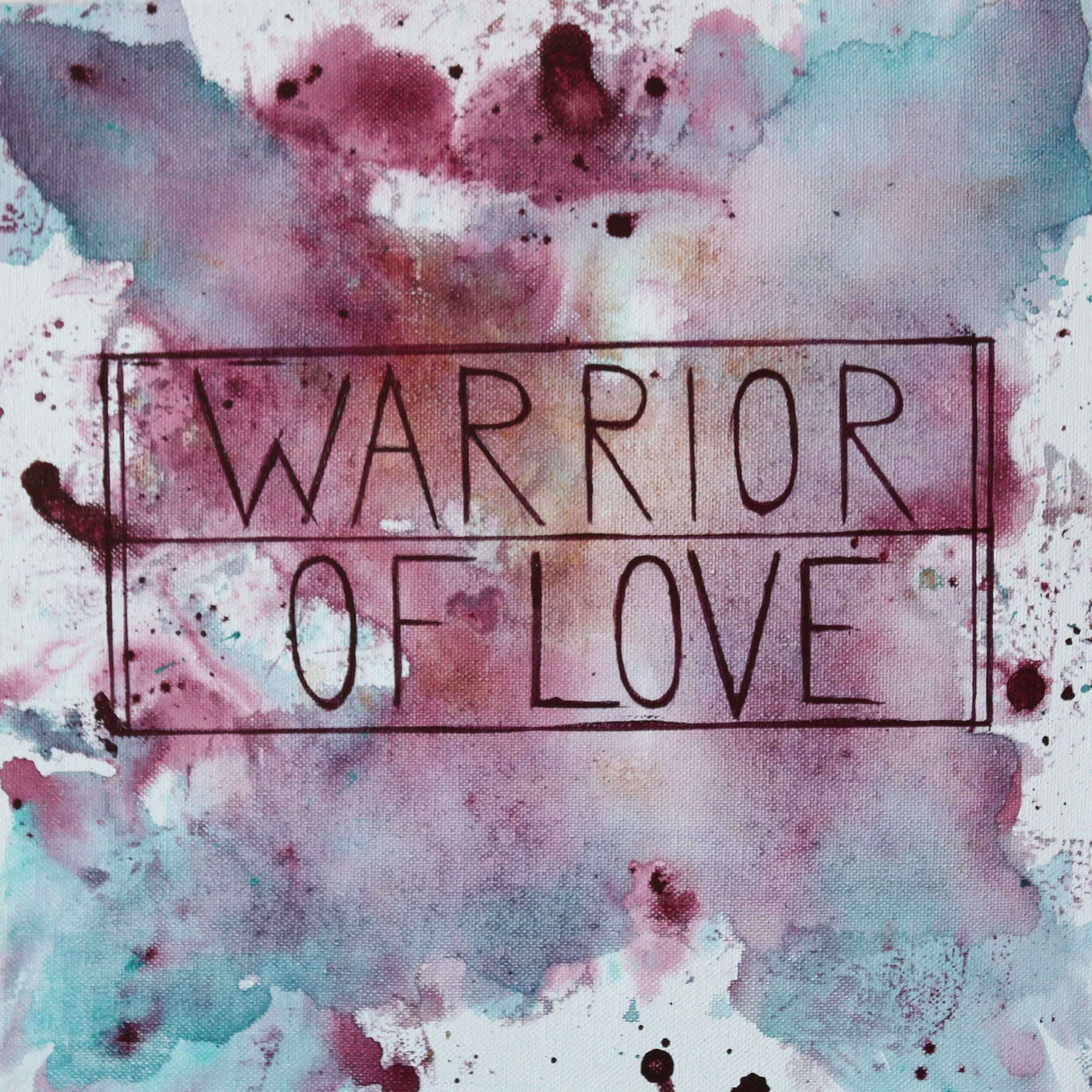 Warrior of Love 12x12 in.