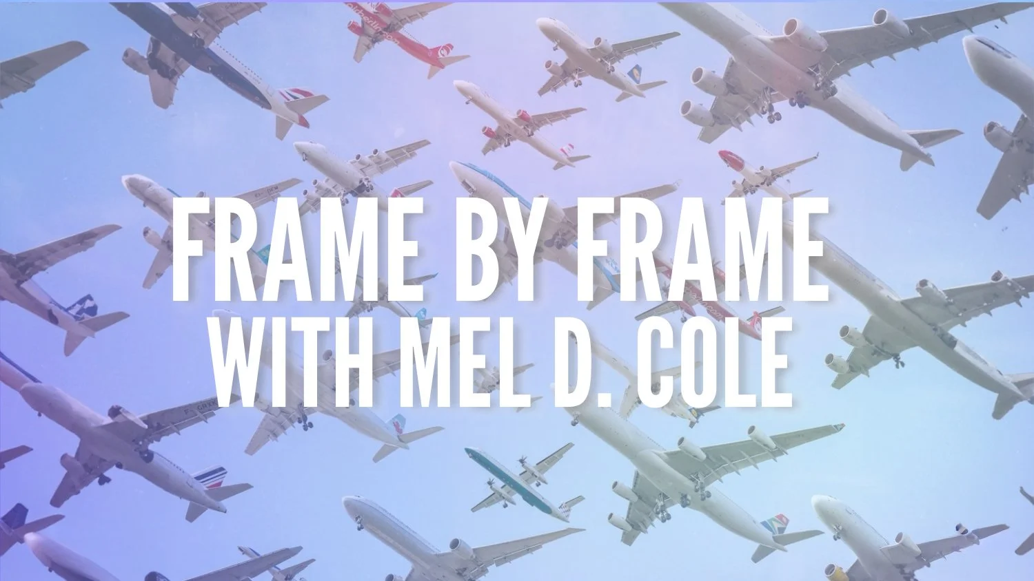 MO---FRAME-BY-FRAME-WITH-MEL-D-COLE-cover.jpg