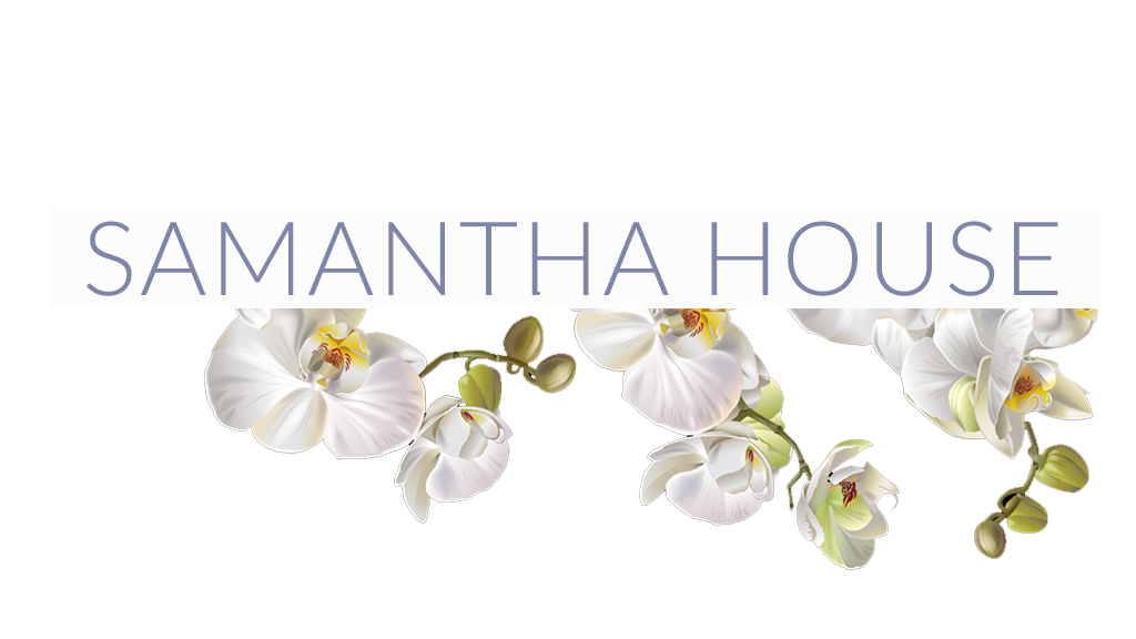 SAMANTHA HOUSE