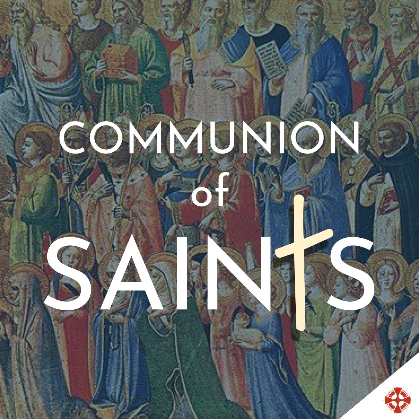 Communion of Saints Podcast