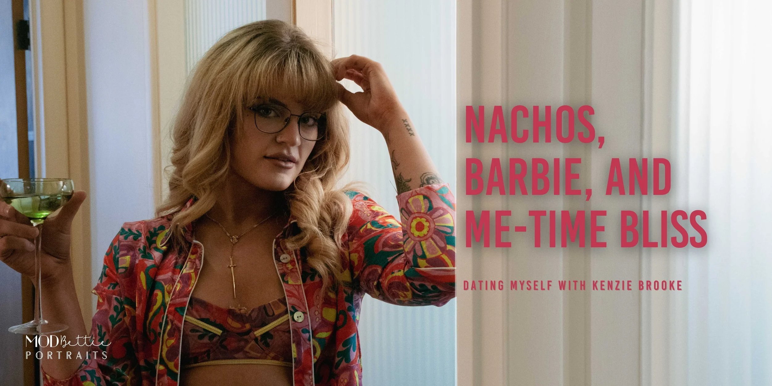 Nachos, Barbie, and Me-Time Bliss