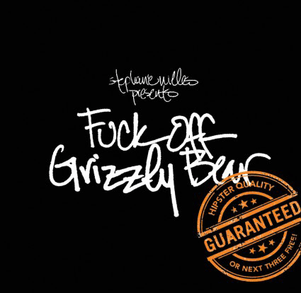 Stephanie Nilles - Fuck Off Grizzly Bear