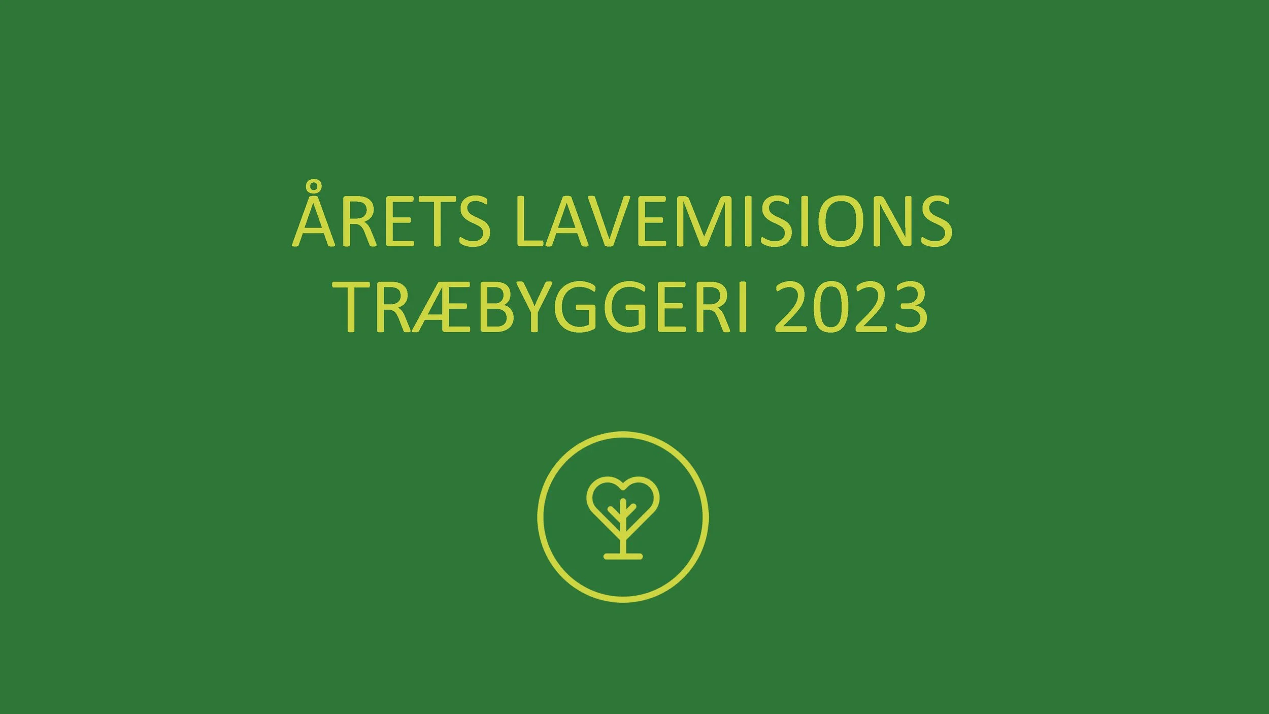 Nomination for Årets Lavemissions træbyggeri + Build in Wood 2024