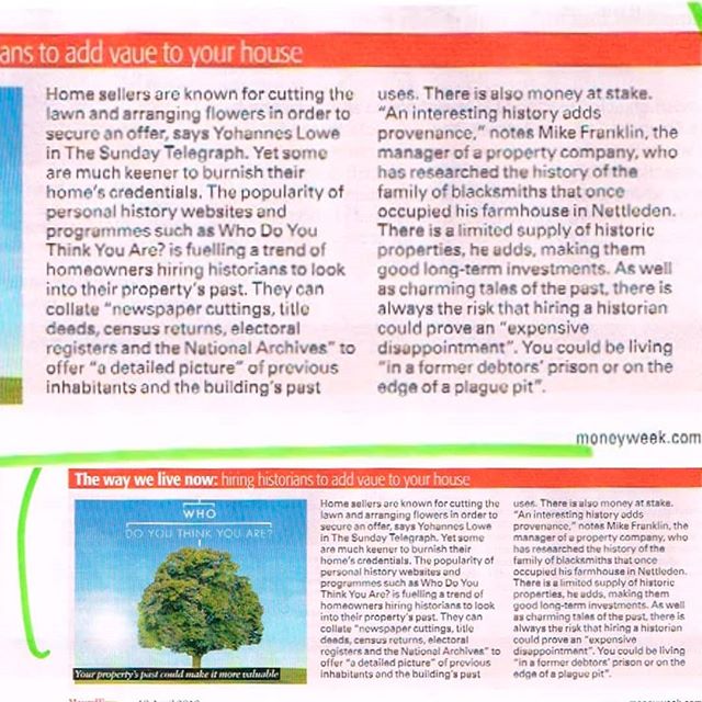 HIRING HISTORIANS TO ADD VALUE TO YOUR HOUSE: article in MoneyWeek 19 April issue (p. 12) - a version of our Telegraph piece by Yohannes Lowe from a couple of weeks ago - sadly they didn't mention us this time, but good for business all the same! Tha