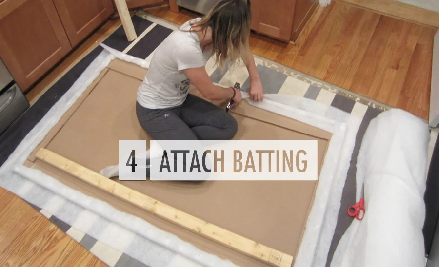 Step 4: Attach batting to your headboard frame to create a comfortable base