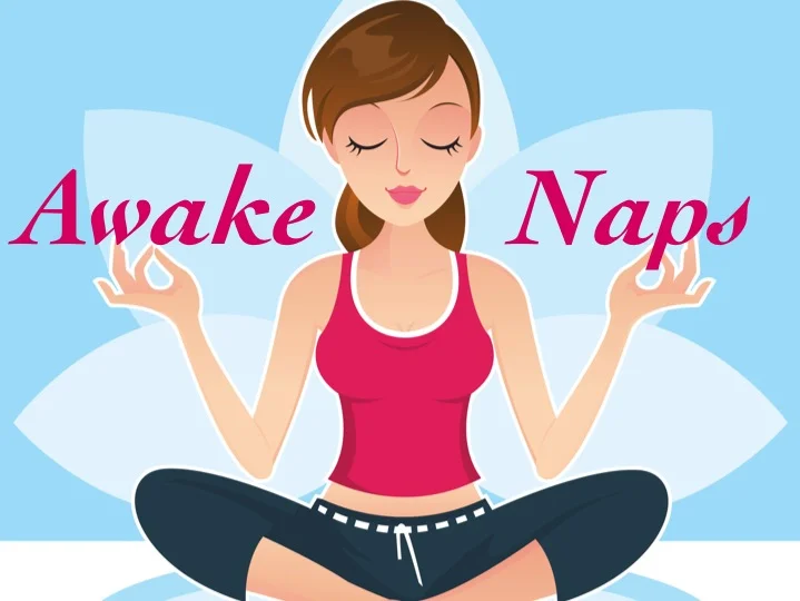 Awake Naps Price: 5+