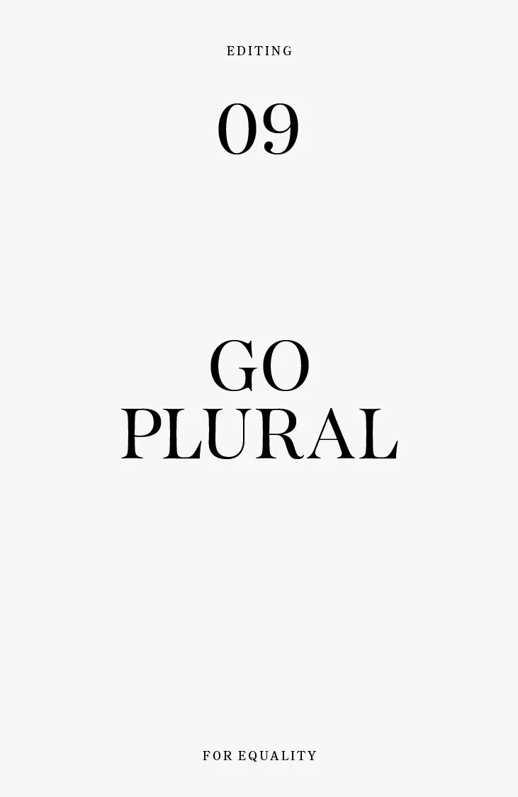 Chapter 9 - Go Plural from Droga5's Adage A-List recognized Editing for Equality guide.