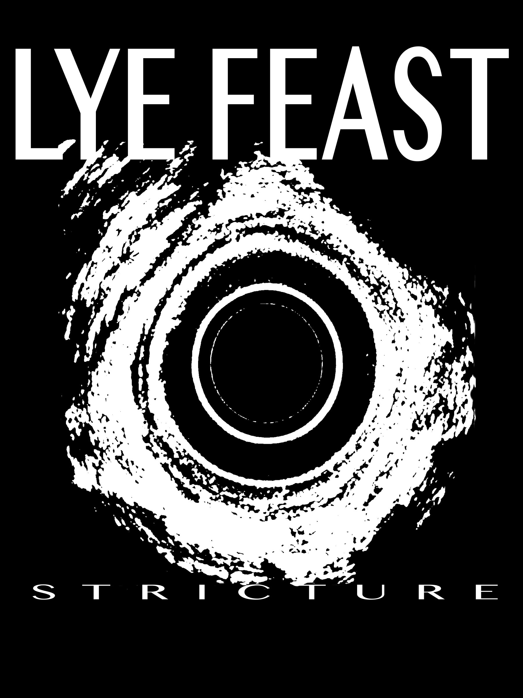 LYE FEAST - Stricture