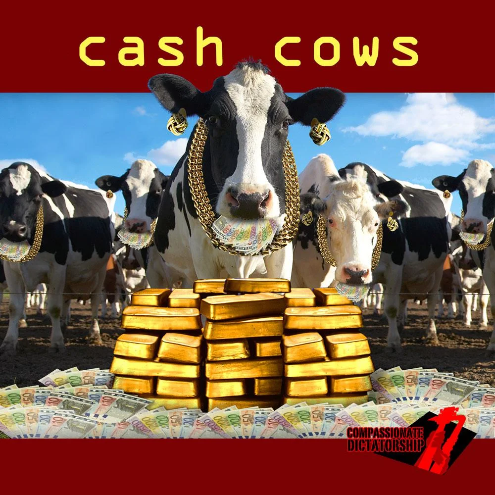 Compassionate Dicattorship Cash Cows released April 2010, FMR