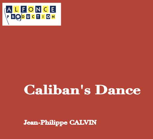 Score cover of a publication of 'Caliban's Dance' for percussion solo by Jean-Philippe Calvin, with Alfonso Production logo