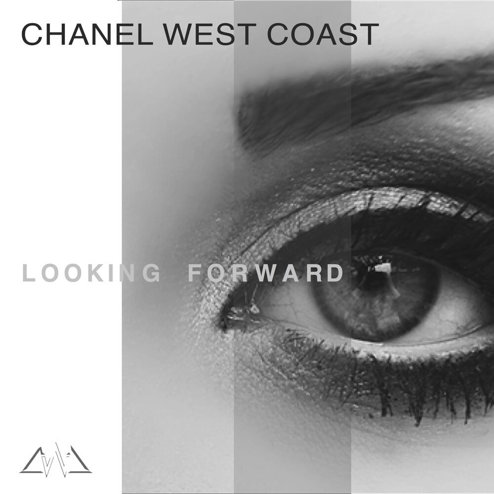 Poster of looking forward by Chanel West Coast