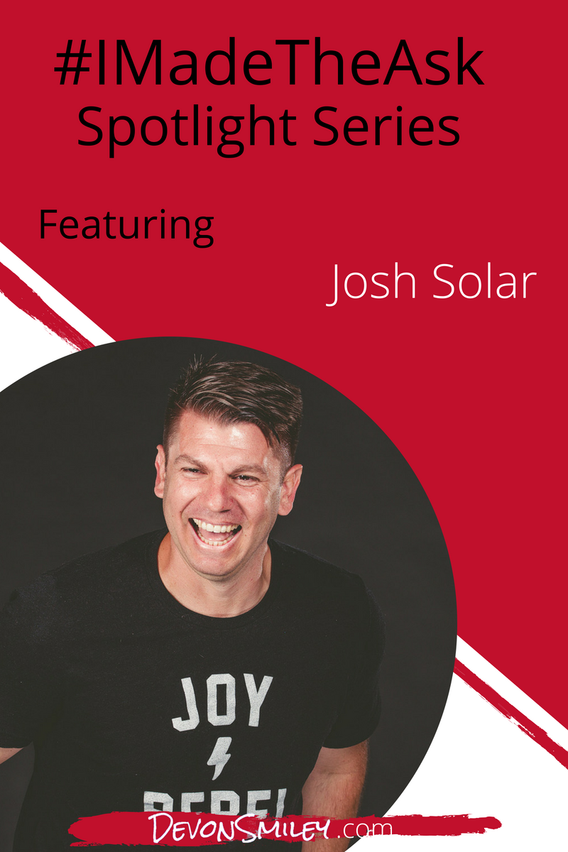 IMadeTheAsk how to ask for what you need Josh Solar Devon Smiley.png