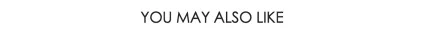 download_YOUMAYALSOLIKE.jpeg