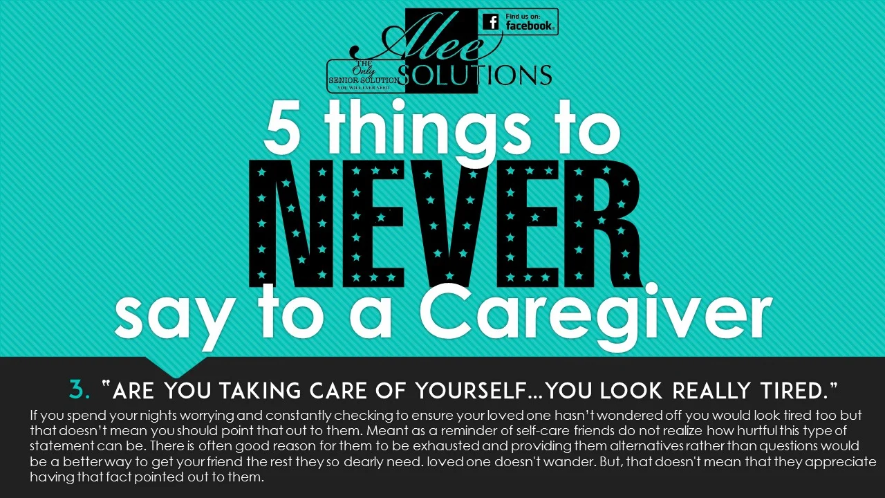 5 things to NEVER say to a Caregiver #3