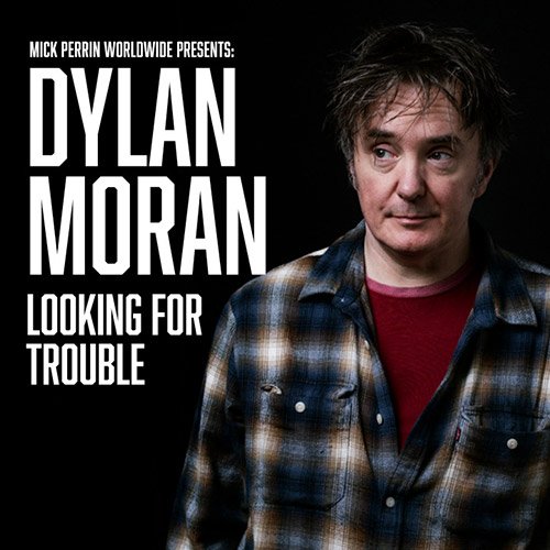 Dylan Moran - Priority Sale