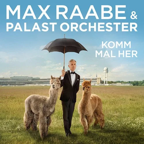Max Raabe &amp; Palast Orchester - Priority Sale